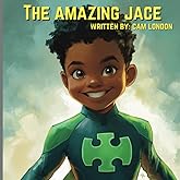 The Amazing Jace: Seeing theWorld in a Super Way!