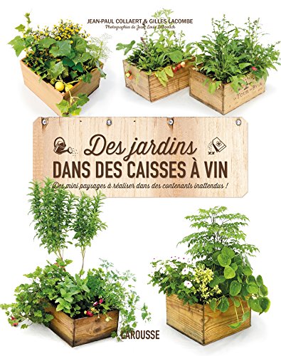 Des jardins dans des caisses à vin by (Paperback)
