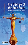 The Demise of the Free State: Why British democracy and the EU don't mix
