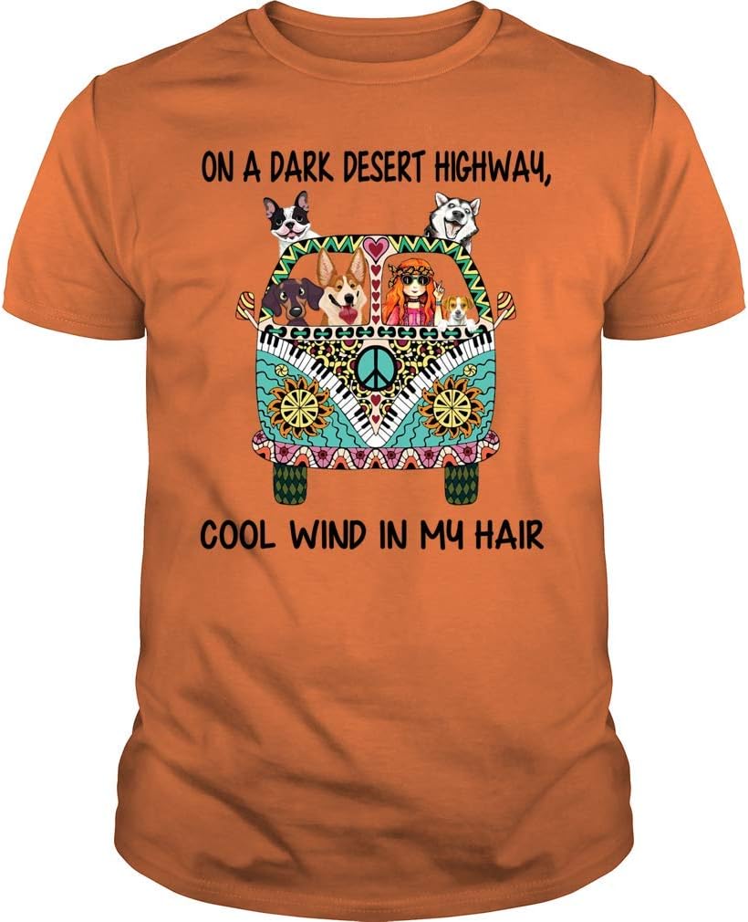 On a Dark Desert Highway Cool Wind in My Hair Dog Hippie Girl Shirt