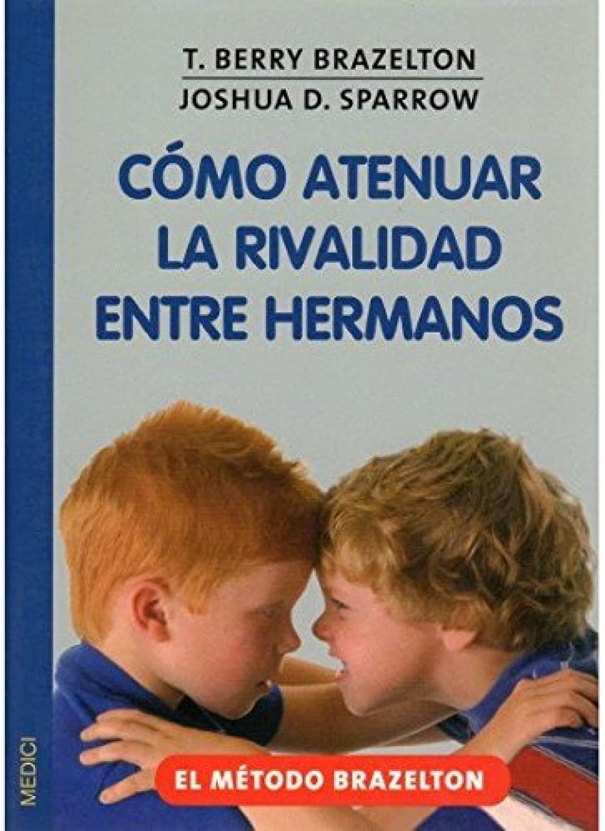 COMO ATENUAR LA RIVALIDAD ENTRE HERMANOS (NIÑOS Y ADOLESCENTES)