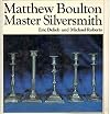 Matthew Boulton: master silversmith, 1760-1790