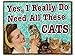Cat Gifts Funny Retro Refrigerator Magnet Yes I Do Need All These Cats