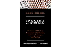 Inquiry By Design: Environment Behaviour Neuroscience In Architecture Interiors