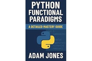Python Functional Paradigms: A Detailed Mastery Guide
