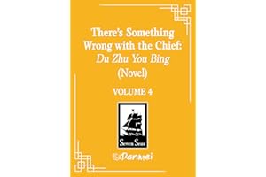 There's Something Wrong with the Chief: Du Zhu You Bing (Novel) Vol. 4