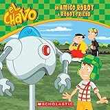 Un amigo robot / A Robot Friend (El Chavo: 8x8) (Spanish Edition)