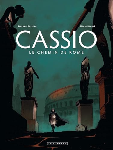 Download Cassio - tome 5 - Le Chemin de Rome PDF