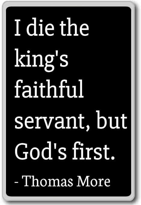 I die fiel SIRVIENTE de la el rey, pero dios de la fi... – Thomas ...