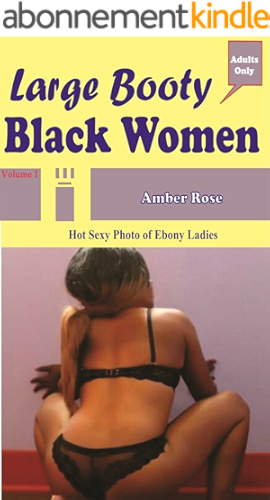 Download Grandes Booty Femmes: Hot photo sexy de dames d'ébène PDF