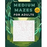 Medium Mazes for Adults: 138 Brain‑Challenging Maze Puzzles for Focus, Relaxation &amp; Calm