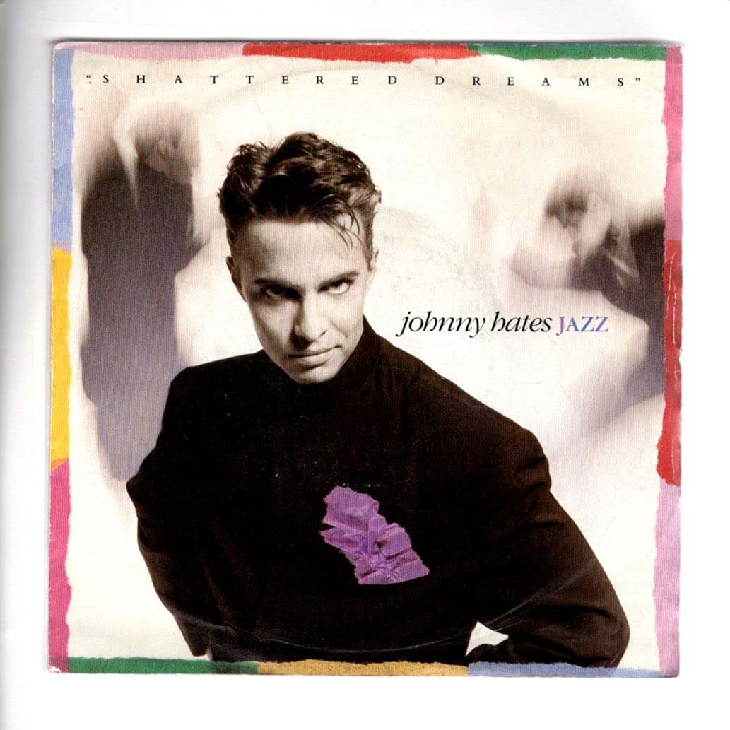 Johnny Hates Jazz Shattered Dreams Music