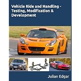 Vehicle Ride and Handling - Testing, Modification &amp; Development