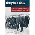 The Big Show in Bololand: The American Relief Expedition to Soviet Russia in the Famine of 1921