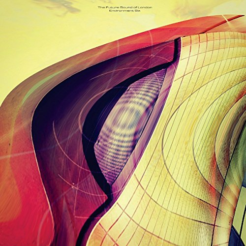 Future Sound of London - Environment Vol 6 - Zortam Music