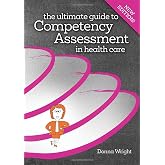The Ultimate Guide to Competency Assessment in Health Care, Fourth Edition (Wright, Ultimate Guide to Competency Assessment in Health Care (English and Bengali Edition)