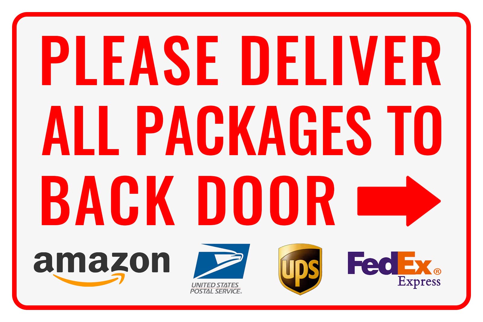 Photo 1 of Please Deliver All Packages to Back Door Right Arrow - Bestylez Delivery Sign for Outdoor Use 12" * 8" (148)