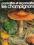 Connaître et reconnaître les champignons by 