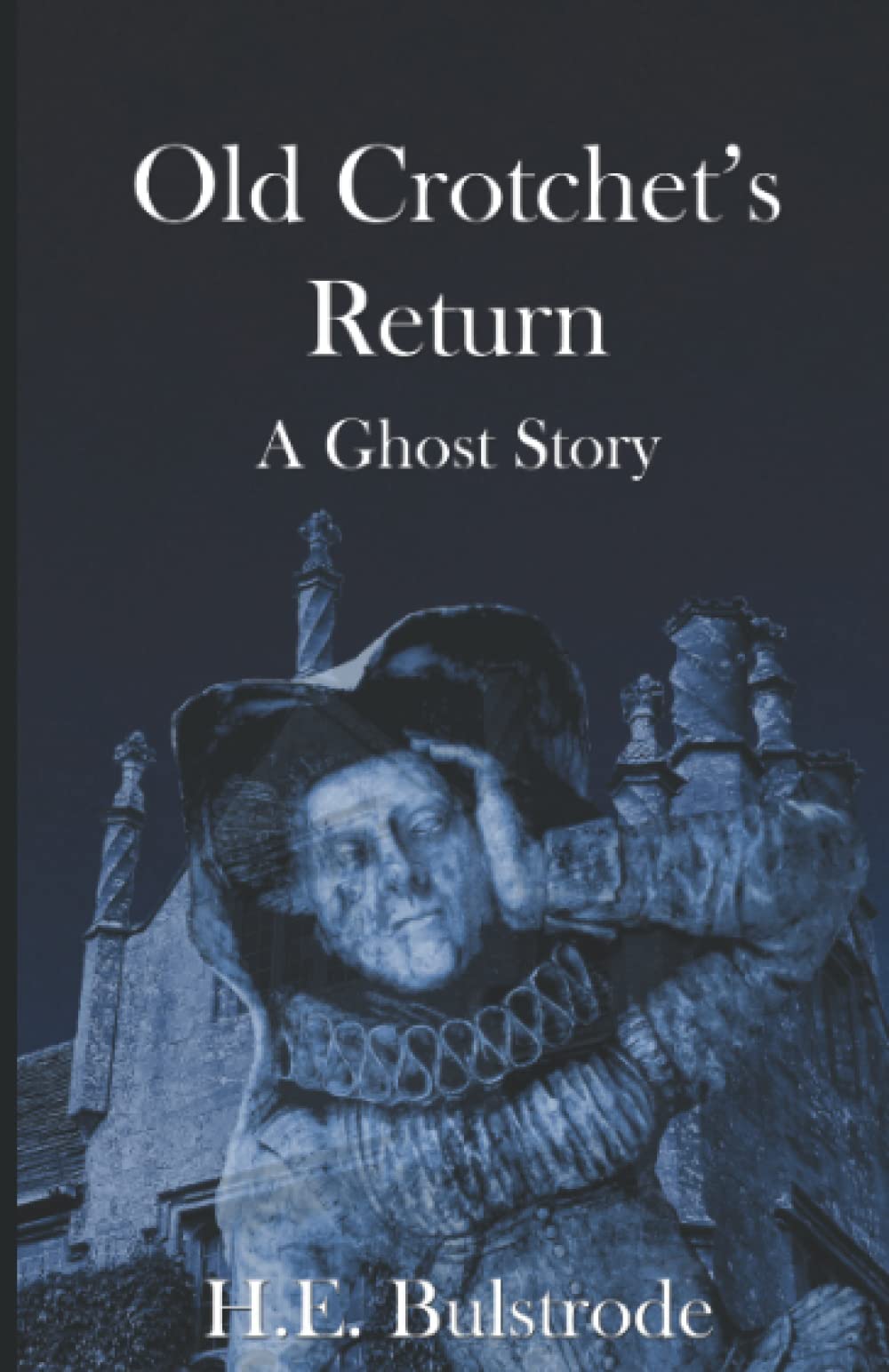 Old Crotchet's Return: A Ghost Story (West Country Tales)