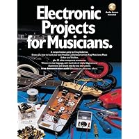 Electronic Projects for Musicians