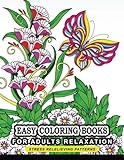 Easy Coloring books for adults relaxation: Flower, Floral, Butterfly and Bird with Simple pattern for beginner by Easy Coloring books for adults relaxation, Adult Coloring Book