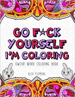 Free Download Go F Ck Yourself I M Coloring Swear Word Coloring - roblox font uncensored cuss words