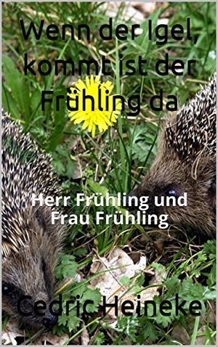 Amazon Com Wenn Der Igel Kommt Ist Der Fruhling Da Herr