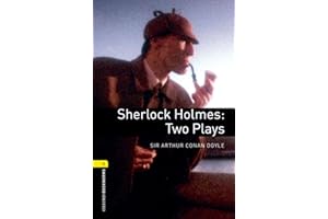 Oxford Bookworms Playscripts, New Edition: Level 1 (400 headwords) Sherlock Holmes: Two Plays