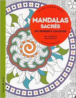 Mandalas Sacres Aux Sources Du Bien Etre Avec Le Coloriage Ne Amazon Fr Marson Eric Sanz Jesus Livres