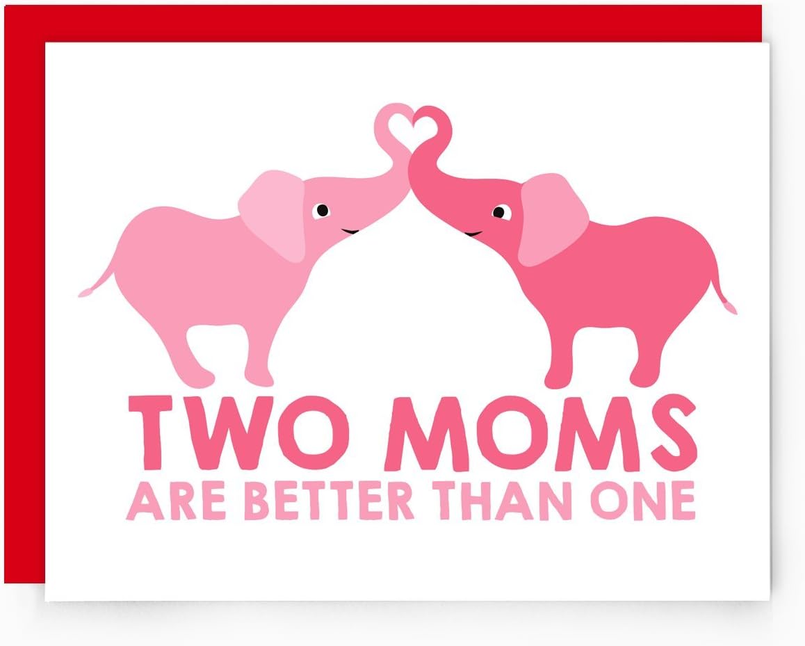 Two Moms Are Better Than One - Elephant Greeting Card for Mom