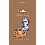 Coffee: A Global History (Edible)