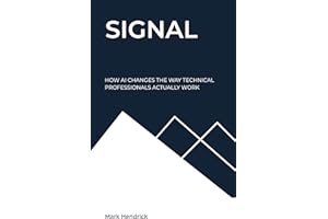 Signal: How AI Changes the Way Technical Professionals Actually Work
