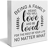 Family Quote Decorative Wooden Box Sign Being a Family Means You Will Love and be Loved Wood Block Plaque Decor Rustic Shelf or Wall Display for Home Living Room Bedroom
