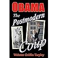Obama: The Postmodern Coup - Making of a Manchurian Candidate
