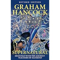 Supernatural: Meetings with the Ancient Teachers of Mankind