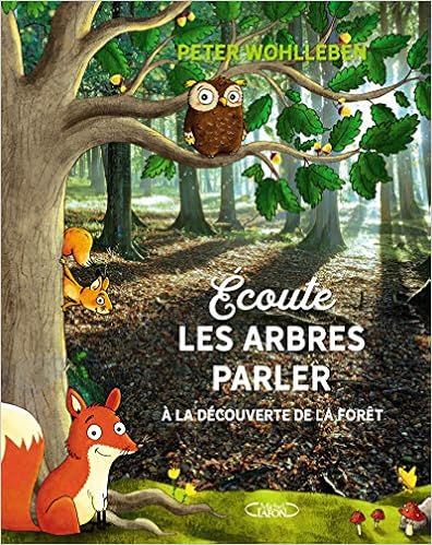 Ecoute les arbres parler, by Peter Wohlleben