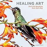 Healing Art: Don't Let Anything Ruin Your Day by 