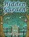 Hidden Garden: An Adult Coloring Book with Magical Floral Patterns, Adorable Animals, and Beautiful Forest Scenes for Relaxation by Jade Summer