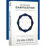 Actionable Gamification: Beyond Points, Badges, and Leaderboards