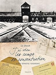 J'ai vécu les camps de concentration