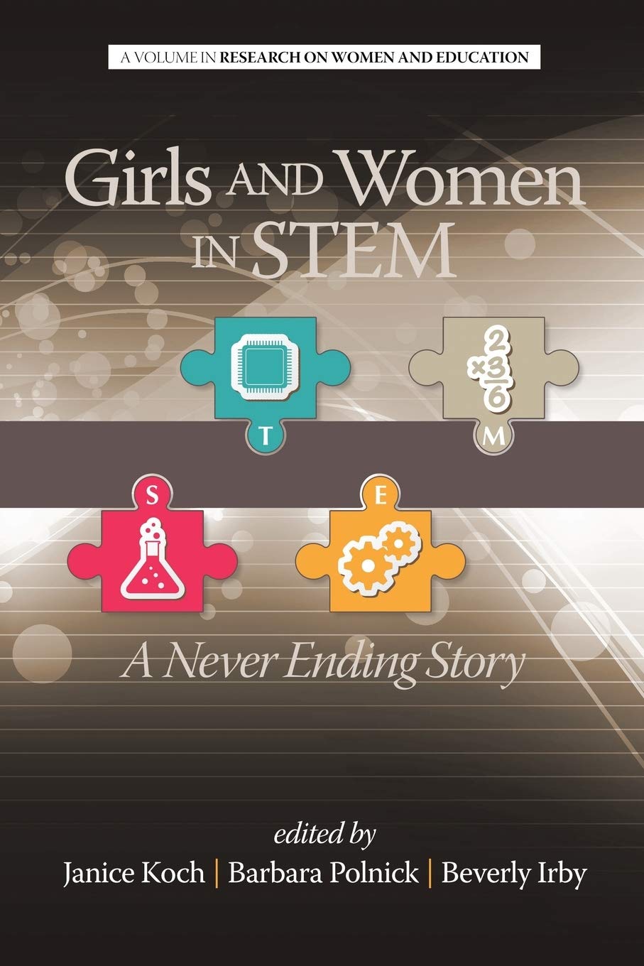 Girls And Women In Stem A Never Ending Story Research On Women And Education Amazon Co Uk Koch Janice Polnick Barbara Irby Beverly Books