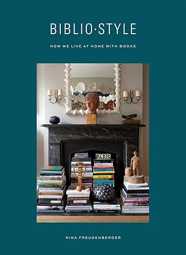 Download Bibliostyle: How We Live at Home with Books PDF