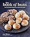 The Book of Buns: Over 50 brilliant bakes from around the world by