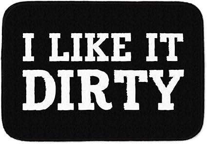 Trendaffe I Like It Dirty Badematte In Schwarz Dreckig Dreck Sauberkeit Sauber Hygiene Bad Amazon De Garten