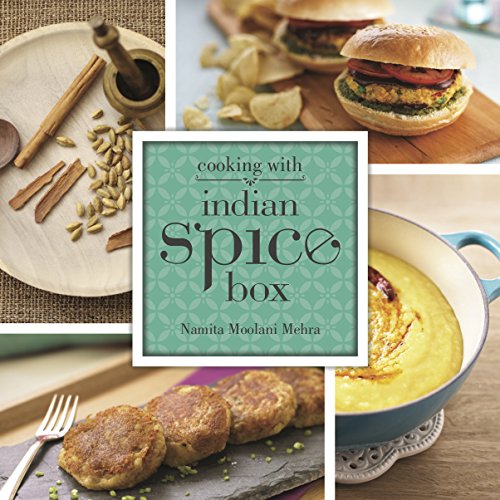 Cooking with Indian Spicebox, by Namita Moolani Mehra