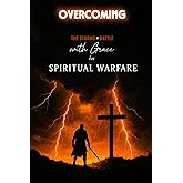Overcoming The Storms of Battle with Grace in Spiritual Warfare