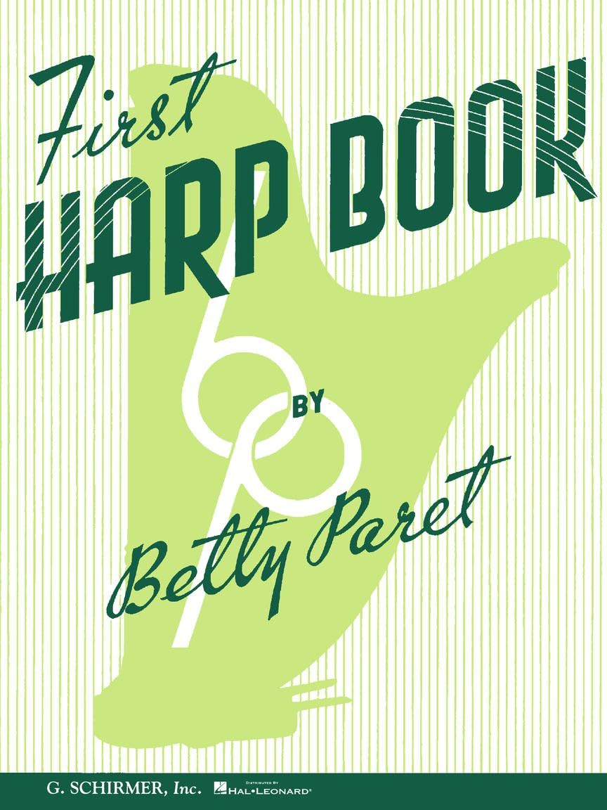 Betty Paret - First Harp Book | Beginner Harp Lesson Songbook with Graded Folk Songs and Classical Pieces | Pedagogical Harp Sheet Music Collection for Students Teachers Early Harp Study Technique