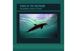 Sounds of Nature: Song of the Dolphins