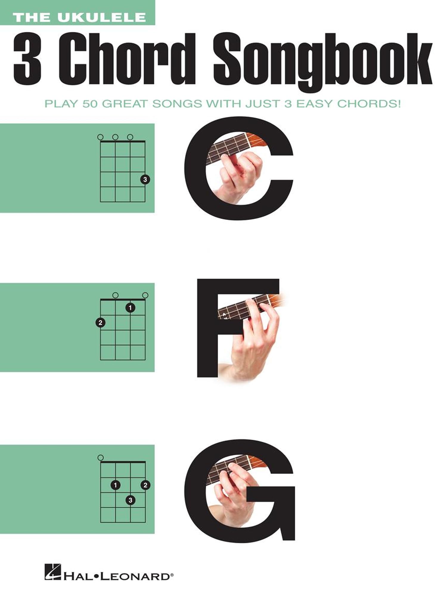 The Ukulele 3 Chord Songbook.: Play 50 Great Songs with Just 3 Easy Chords!
