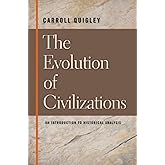 The Evolution of Civilizations: An Introduction to Historical Analysis